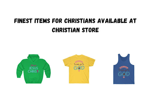 Some Of The Finest Items For Christians Available At Christian Store Online