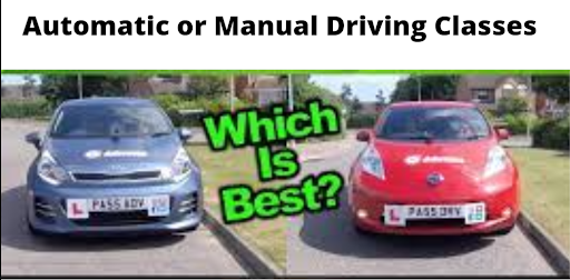 Automatic or Manual Driving Classes? Know Which is Better For You