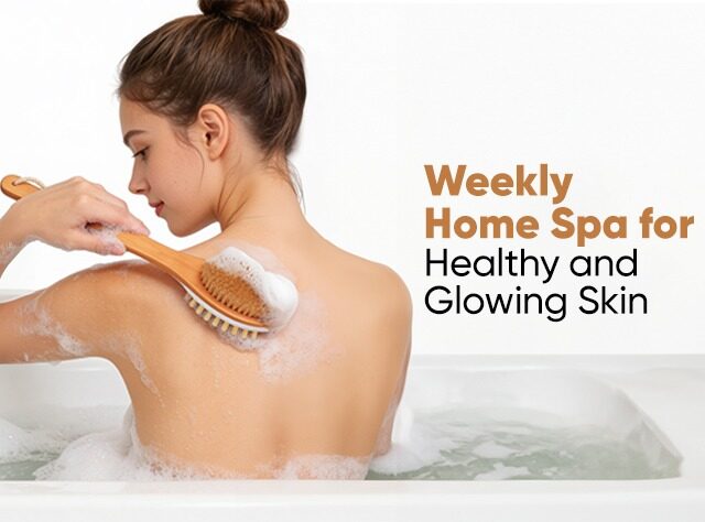 Weekly Home Spa Routine for Healthy, Glowing Skin